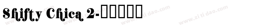 Shifty Chica 2字体转换